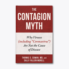 The Contagion Myth - Why Viruses (including