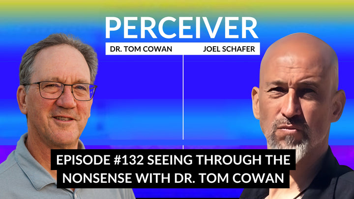 Episode #132 Seeing Through the Nonsense with Dr. Tom Cowan