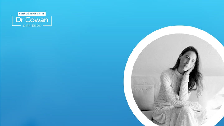 Conversations with Dr. Cowan & Friends | Ep 95: Eyla Cuenca