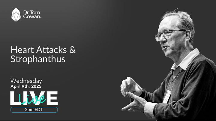 Heart Attacks & Strophanthus- Webinar from April 9th, 2025